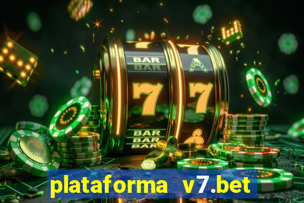 plataforma v7.bet paga mesmo